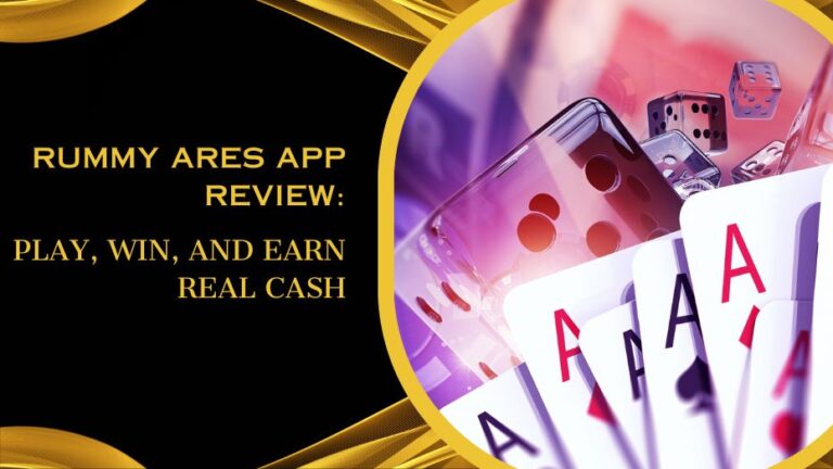Rummy Ares Review: Play, Win, and Earn Real Cash