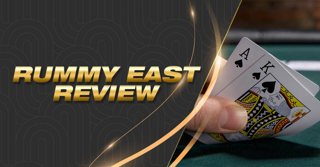 rummy east review