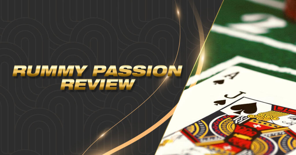 rummy passion review
